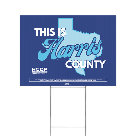 This Is Harris County Yard Sign